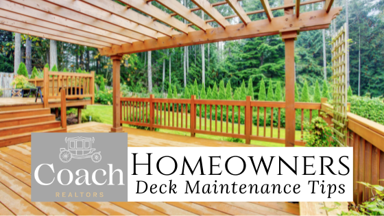 Deck Maintenance - Homeowners - Coach Realtors